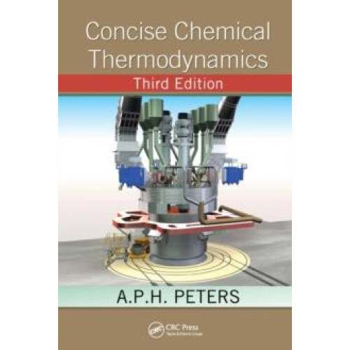 Concise Chemical Thermodynamics by A.P.H. Peters Paperback Book