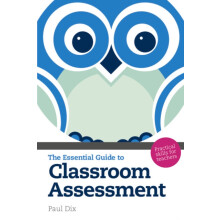 Essential Guide to Classroom Assessment by Paul Dix Paperback Book