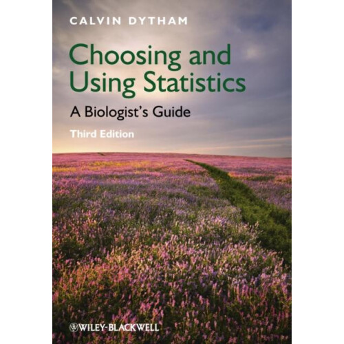 Choosing and Using Statistics by Calvin Dytham Paperback Book
