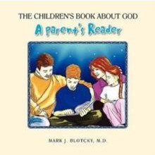 Childrens Book about God by Mark J. MD Blotcky Paperback Book