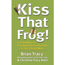 Kiss That Frog by Brian Tracy Paperback Book
