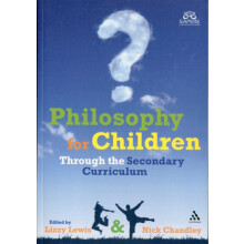 Philosophy for Children Through the Secondary Curriculum Paperback Boo