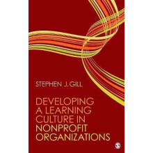 Developing a Learning Culture in Nonprofit Organizations by Stephen J.