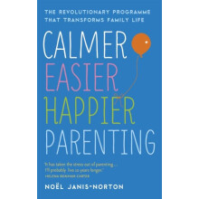 Calmer Easier Happier Parenting by Noel JanisNorton Paperback Book