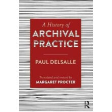 A History of Archival Practice by Margaret Procter Hardcover Book