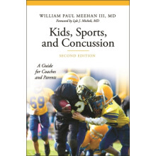 Kids Sports and Concussion by William Paul Meehan III Hardcover Book