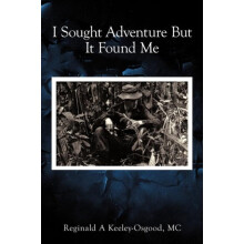 I Sought Adventure But It Found Me by Reginald A. KeeleyOsgood MC Pape