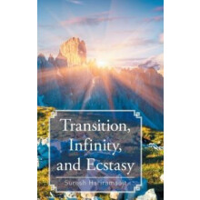 Transition Infinity and Ecstasy by Suresh Hariramsait Hardcover Book