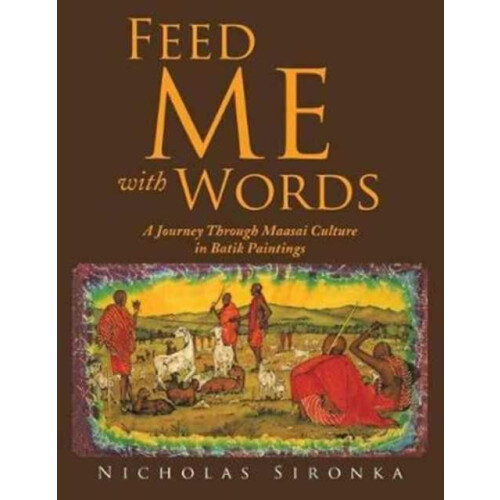 Feed Me with Words by Nicholas Sironka Paperback Book