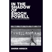 In the Shadow of Enoch Powell by Shirin Hirsch Paperback Book