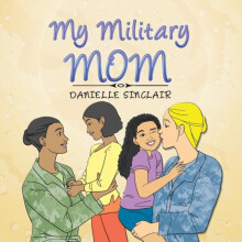 My Military Mom by Danielle Sinclair Paperback Book