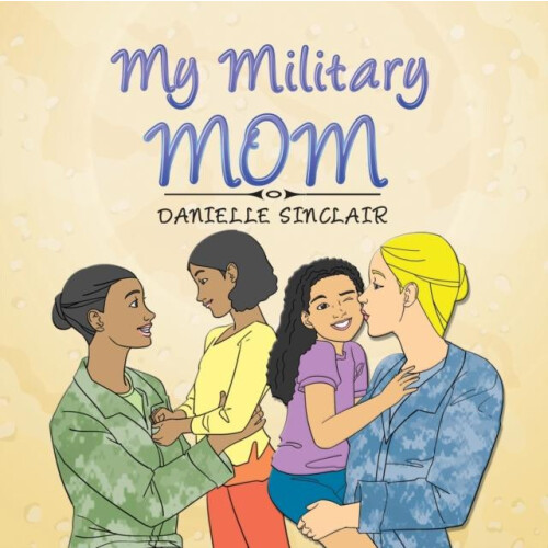 My Military Mom by Danielle Sinclair Paperback Book