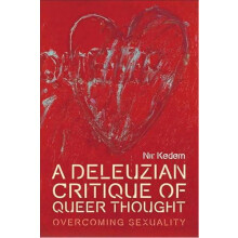 A Deleuzian Critique of Queer Thought by Kedem Nir Assistant Professor