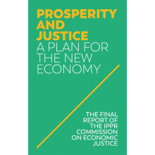 Prosperity and Justice by IPPR Institute for Public Policy Research Pa