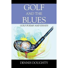 Golf and the Blues by Dennis Doughty Paperback Book
