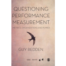 Questioning Performance Measurement Metrics Organizations and Power by