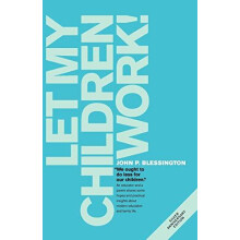 Let My Children Work by John P. Blessington Paperback Book
