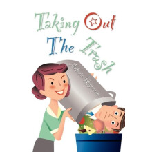 Taking Out The Trash by Antonia Ragozzino Paperback Book