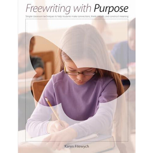 Freewriting With Purpose by Karen Filewych Paperback Book