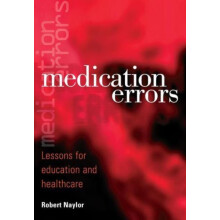 Medication Errors by Naylor Robert University of Bradford United Kingd