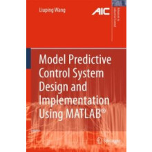 Model Predictive Control System Design and Implementation Using MATLAB