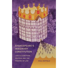 Shakespeares Imaginary Constitution by Paul Raffield Hardcover Book
