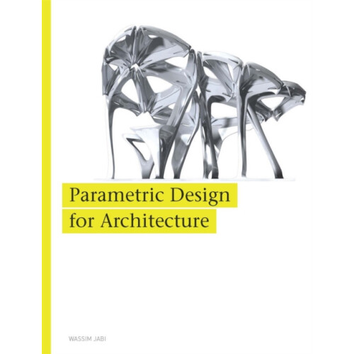 Parametric Design for Architecture by Wassim Jabi Paperback Book