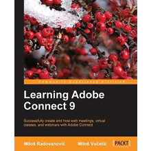 Learning Adobe Connect 9 by Milo Vu Eti Other Book