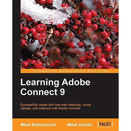 Learning Adobe Connect 9 by Milo Vu Eti Other Book