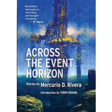 Across the Event Horizon by Mercurio D. Rivera Paperback Book