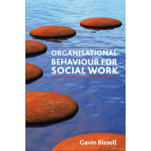 Organisational Behaviour for Social Work by Gavin Bissell Paperback Bo