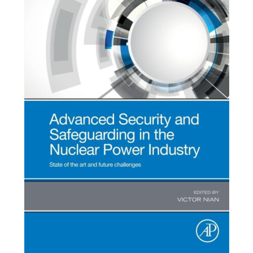 Advanced Security and Safeguarding in the Nuclear Power Industry Paper