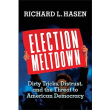 Election Meltdown by Richard L. Hasen Hardcover Book