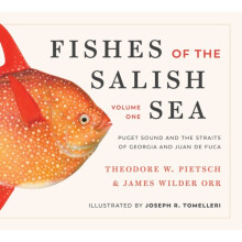 Fishes of the Salish Sea by James Wilder Orr Hardcover Book