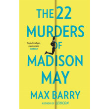 The 22 Murders Of Madison May by Max Barry Paperback Book