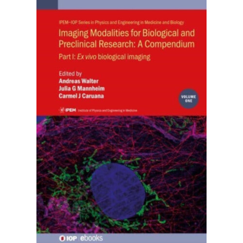 Imaging Modalities for Biological and Preclinical Research A Compendiu