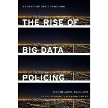 The Rise of Big Data Policing by Andrew Guthrie Ferguson Paperback Boo