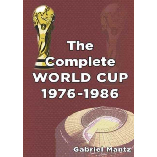 Complete World Cup 19761986 by Gabriel Mantz Paperback Book