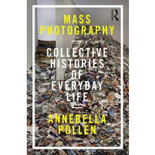 Mass Photography by Annebella Pollen Hardcover Book