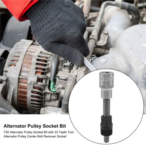T50 Alternator Pulley Socket Bit with 33 Teeth Tool Alternator Pulley Center Bolt Remover Socket 1