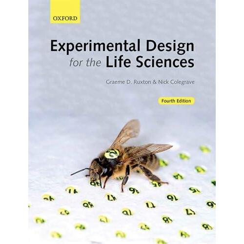 Experimental Design for the Life Sciences by Colegrave Nick Lecturer i