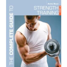 Complete Guide to Strength Training 5th edition by Anita Bean Paperbac
