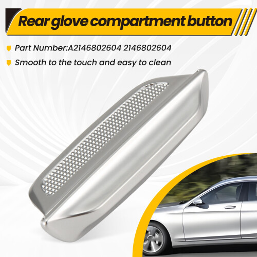 Chroem Rear Glove Box Release Handle Button A2146802604 for - W214 E260 E300 2024-2025 Storage Box Handle 2