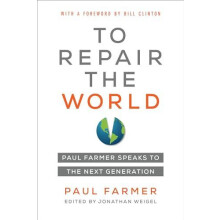 To Repair the World by Paul Farmer Paperback Book