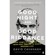 Good Night and Good Riddance by David Cavanagh Paperback Book