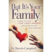 But Its Your Family... by Dr. Sherrie Campbell Paperback Book