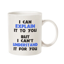 This Funny Engineer Coffee Mug Christmas Gifts, I Can Explain It to You But I Can't Understand It for You Best Gifts for Engineer Porcelain Cup White