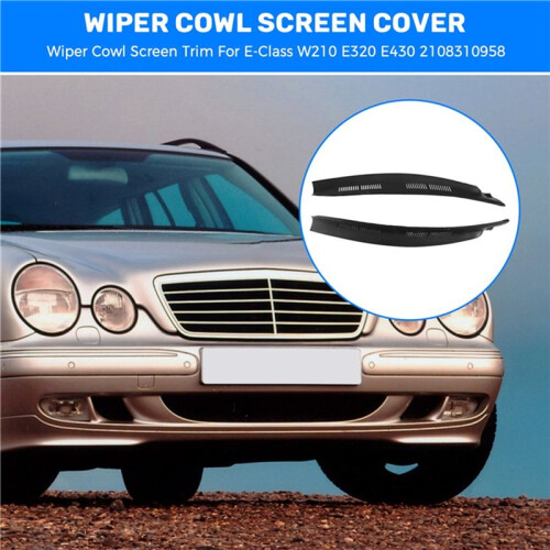 1Pair Front Windshield Wiper Cowl Screen Trim for  E-Class W210 E300 E320 E430 1996-2003 A2108310958 A2108311058 2