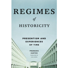 Regimes of Historicity by Francois Hartog Paperback Book