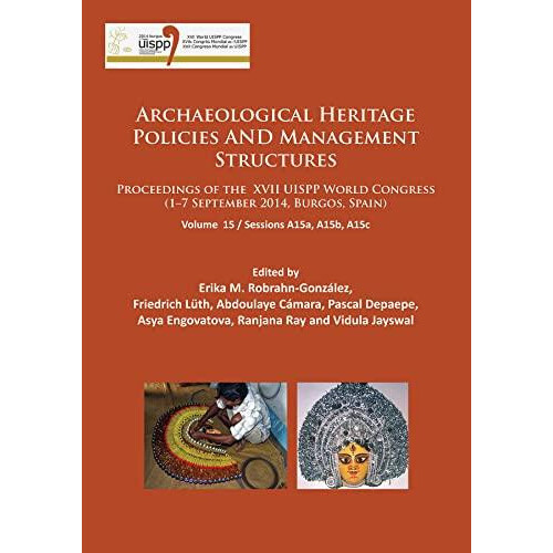 Archaeological Heritage Policies and Management Structures Paperback B